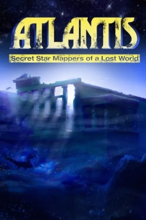 Atlantis: Secret Star Mappers of a Lost World (movie)