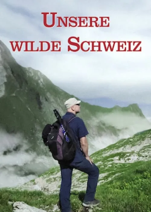 Unsere wilde Schweiz