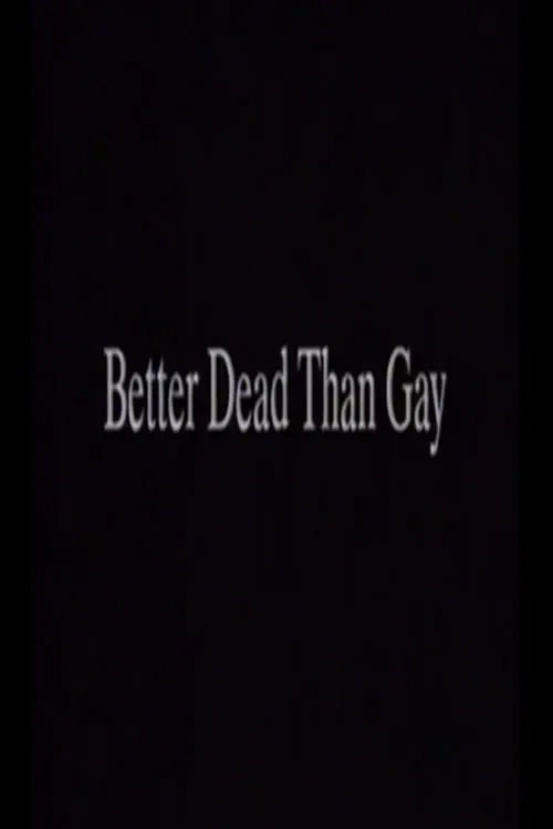 Better Dead Than Gay