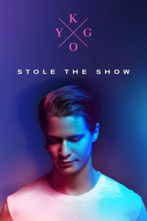 Kygo: Stole the Show (фильм)