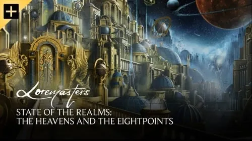 State of the Realms: The Heavens and the Eightpoints