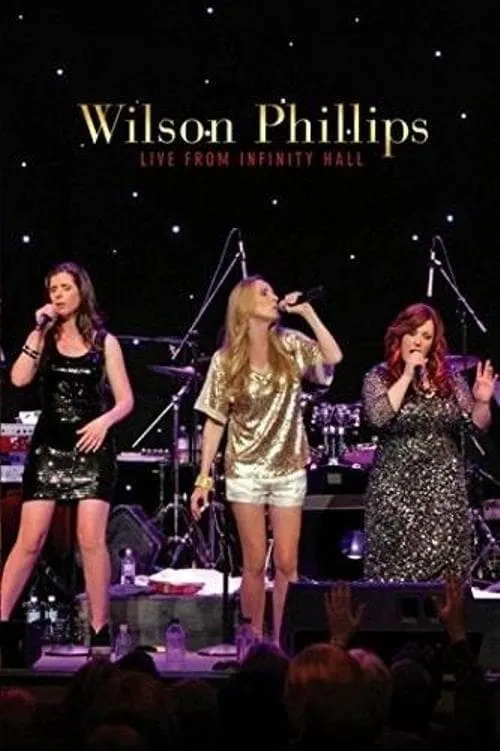 Wilson Phillips: Live from Infinity Hall (movie)