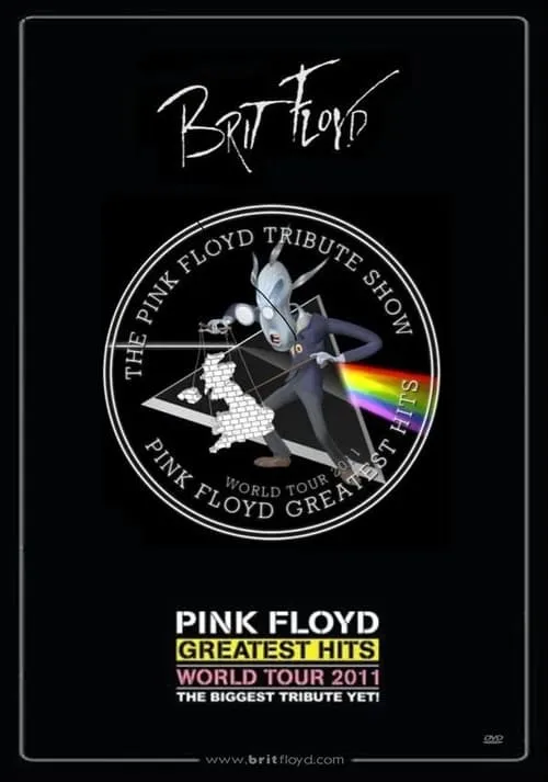 Brit Floyd: The Pink Floyd Tribute Show - World Tour 2011 - Pink Floyd Greatest Hits (фильм)