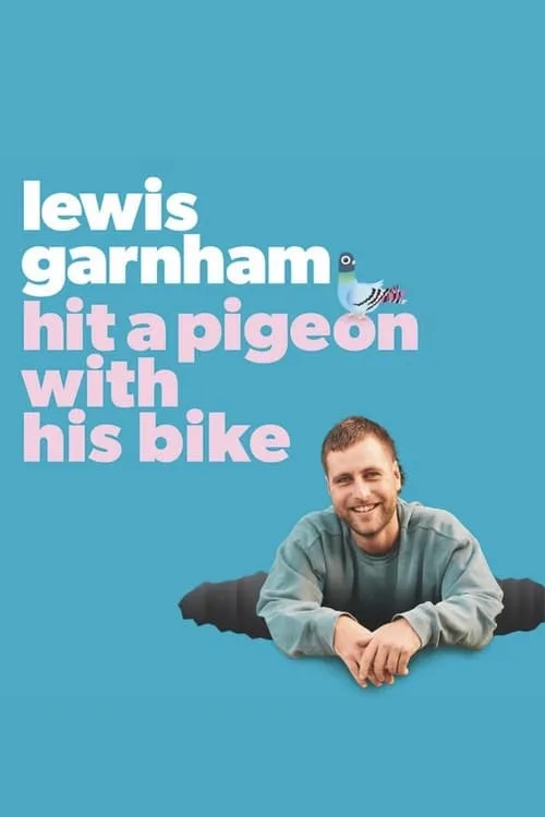 Lewis Garnham: Hit A Pigeon With His Bike (фильм)