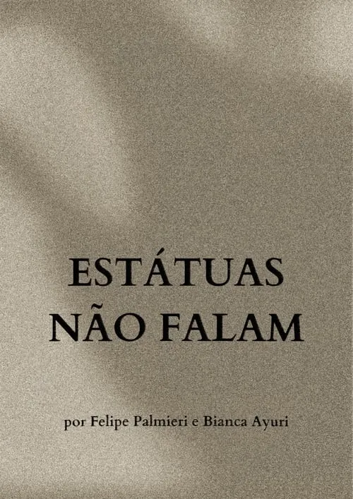 Estátuas Não Falam (фильм)