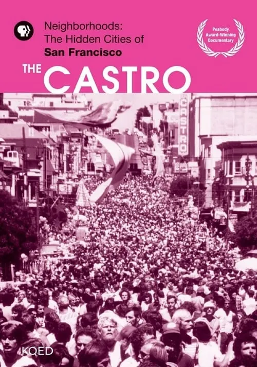 Neighborhoods: The Hidden Cities of San Francisco - The Castro (movie)