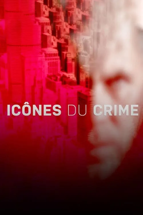 Icônes du crime (сериал)