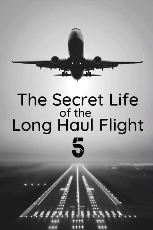 Secret Life of the Long Haul Flight (movie)