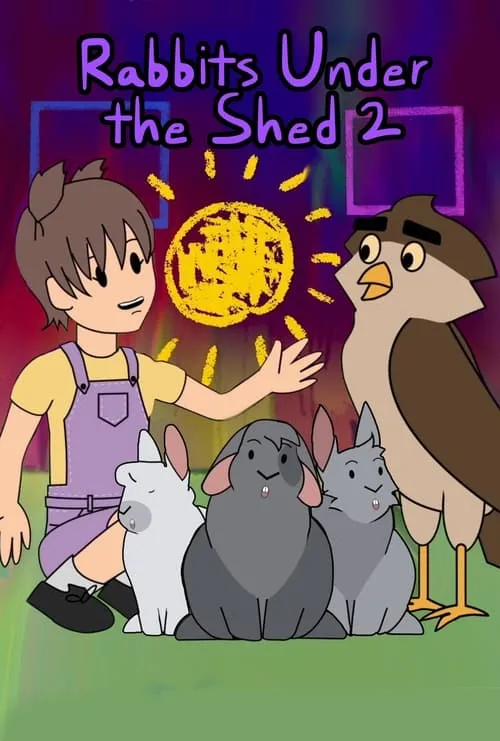 Rabbits Under the Shed 2 (movie)