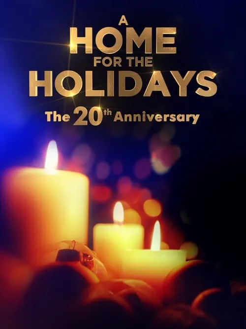 A Home for the Holidays: The 20th Anniversary (movie)