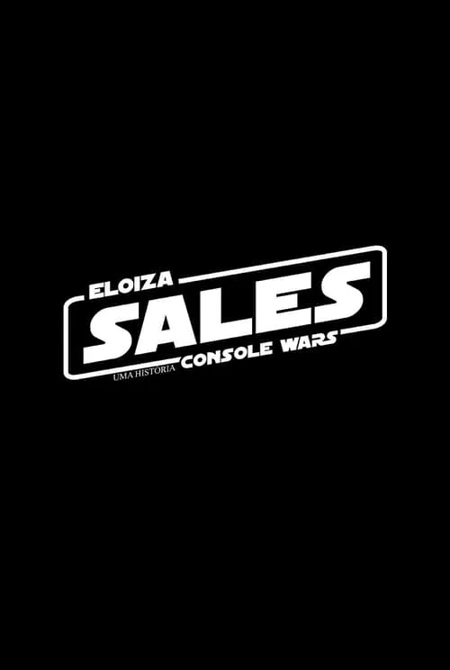 Eloiza Sales: Uma História Console Wars