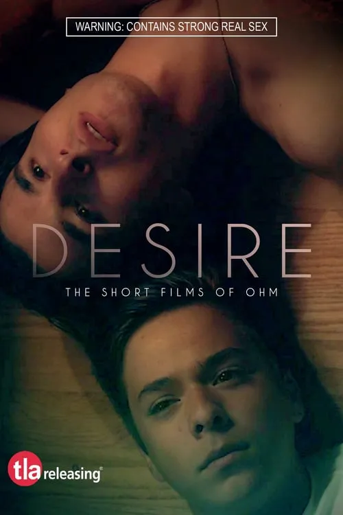 Desire: The Short Films Of Ohm (фильм)