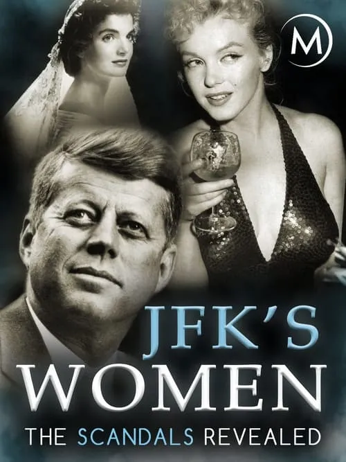 JFK's Women: The Scandals Revealed (movie)