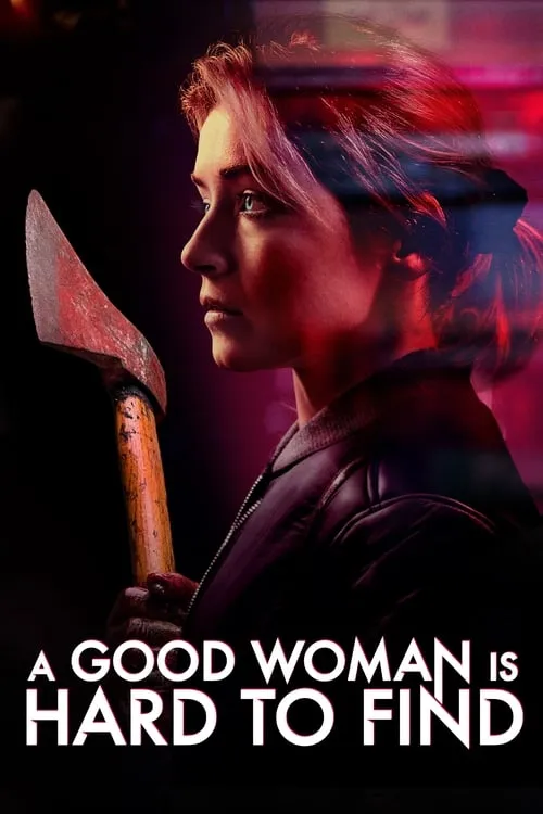 A Good Woman Is Hard to Find (movie)