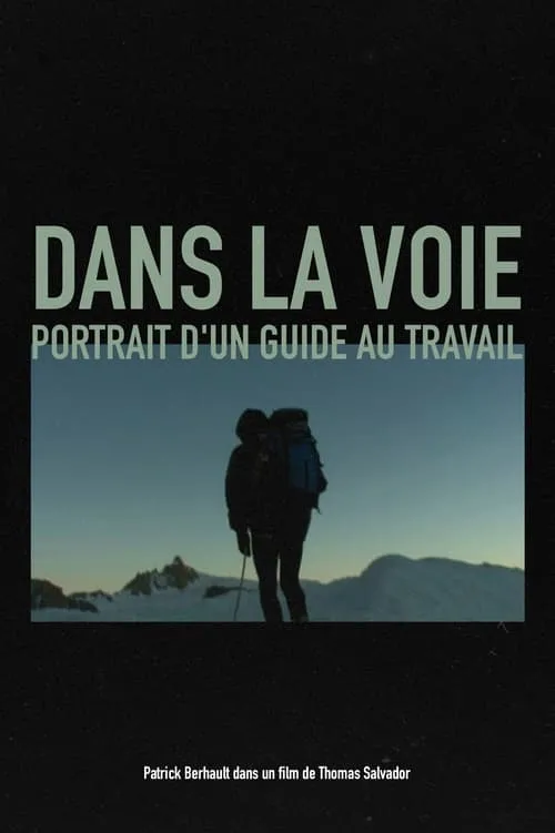 Dans la voie, Portrait d'un guide au travail (movie)