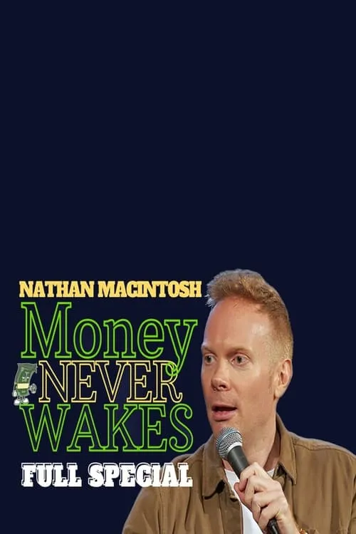 Nathan Macintosh: Money Never Wakes (movie)