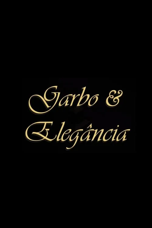 Garbo & Elegância (фильм)