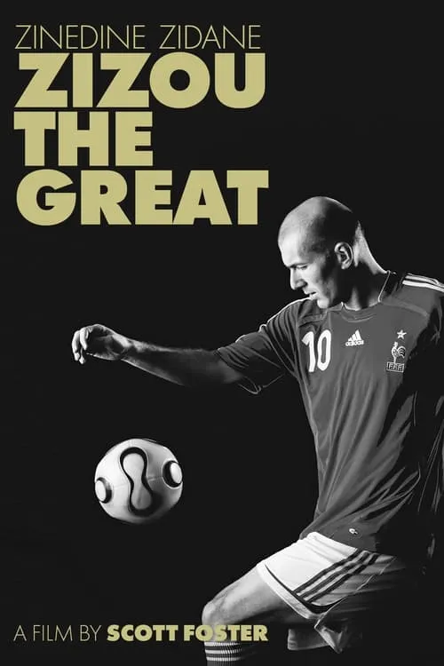 Zinedine Zidane: Zizou the Great (фильм)