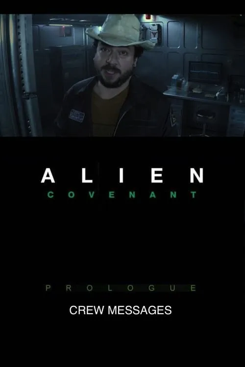 Alien: Covenant - Prologue: Crew Messages (movie)