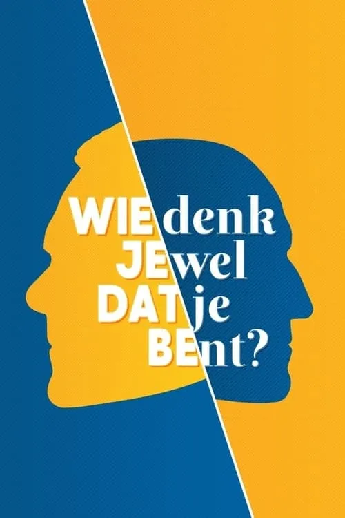 Wie denk je wel dat je bent? (сериал)