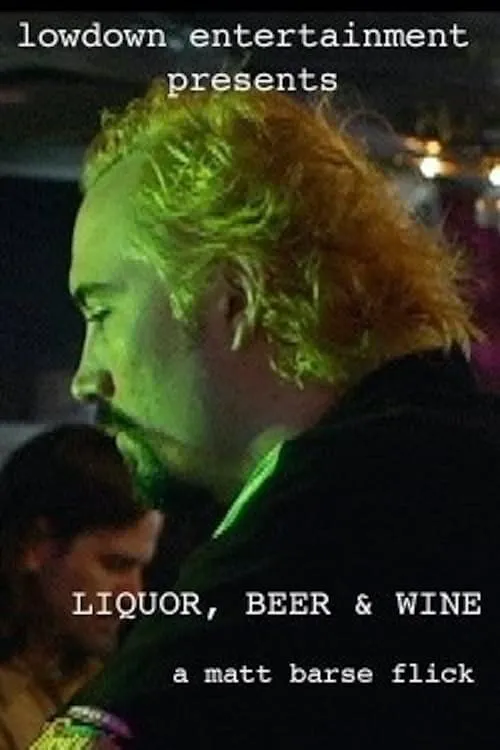 Liquor, Beer & Wine (фильм)