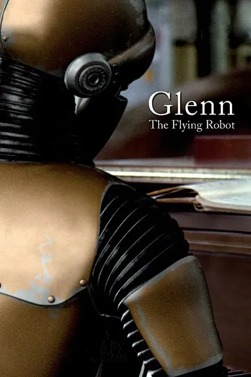 Glenn, the Flying Robot (movie)