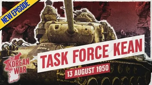 The Korean War Week 008 - The First UN Counterattack - August 13, 1950