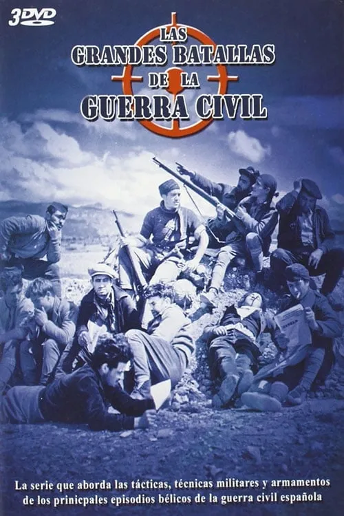 Las Grandes Batallas de la Guerra Civil Española (сериал)