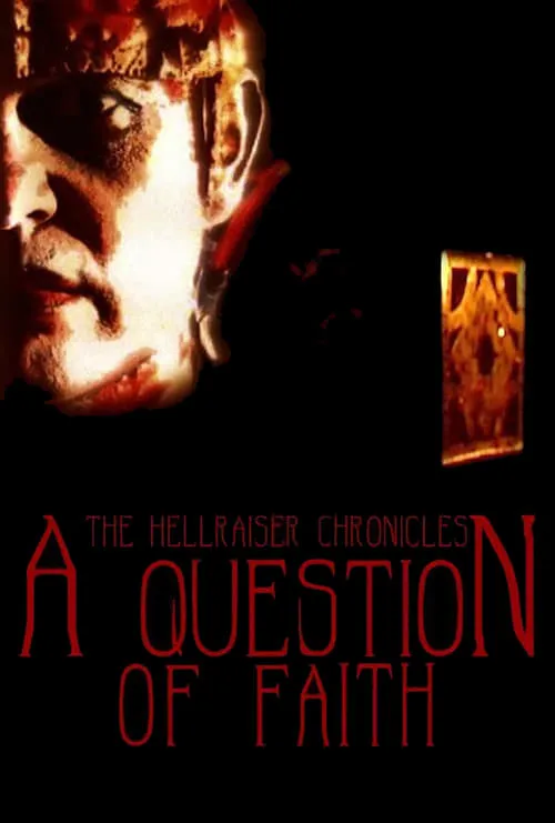 The Hellraiser Chronicles: A Question of Faith (movie)