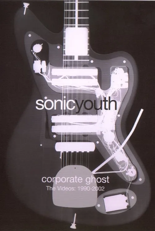 Sonic Youth: Corporate Ghost (фильм)