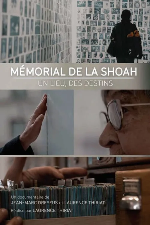 Le Mémorial de la Shoah - Un lieu, des destins (movie)