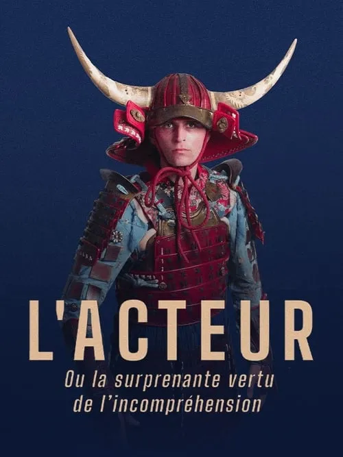 L'Acteur (ou la surprenante vertu de l'incompréhension) (movie)