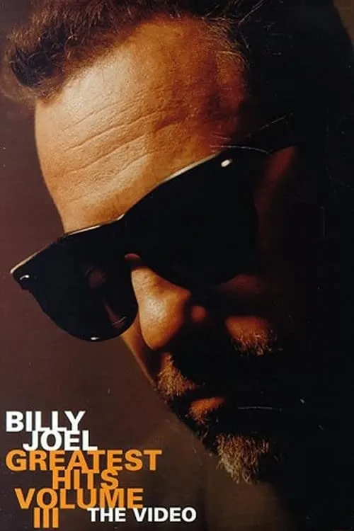 Billy Joel: Greatest Hits Volume III (фильм)