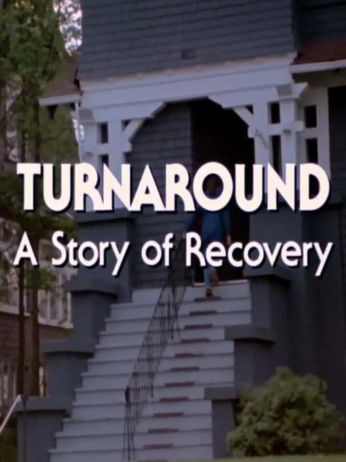 Turnaround: A Story of Recovery (фильм)