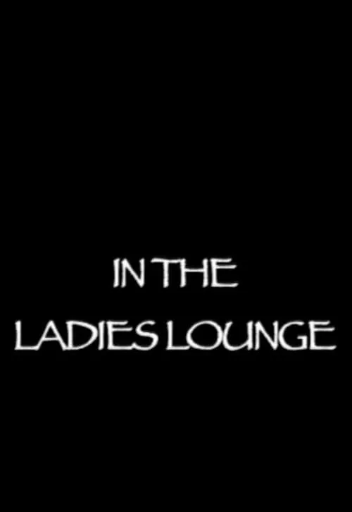 In the Ladies Lounge