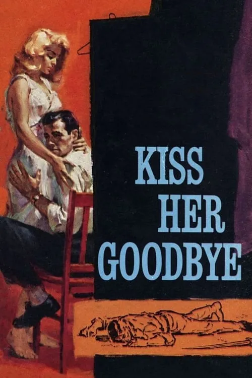 Kiss Her Goodbye (movie)