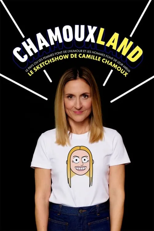 Camille Chamoux - Chamouxland (movie)