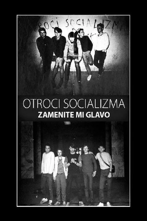 Otroci socializma - Zamenite mi glavo