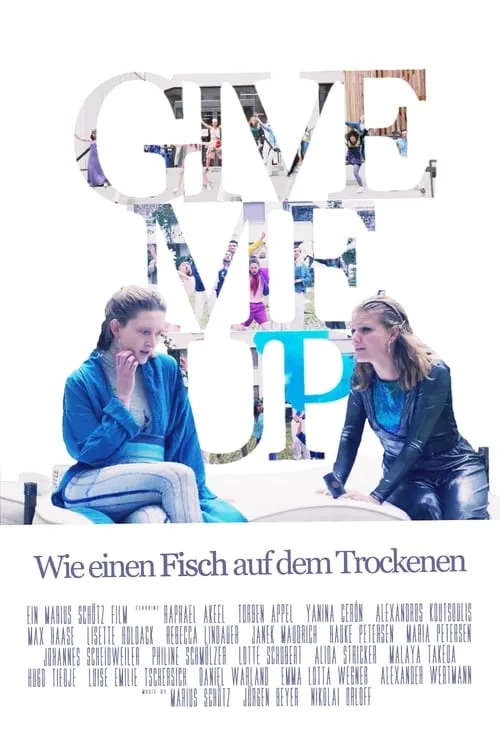 Give Me Up - Wie einen Fisch auf dem Trockenen (movie)