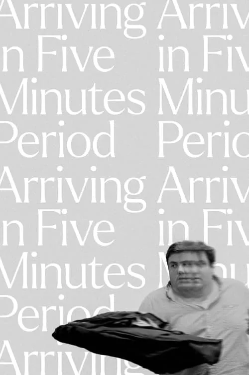 Arriving in Five Minutes Period (movie)