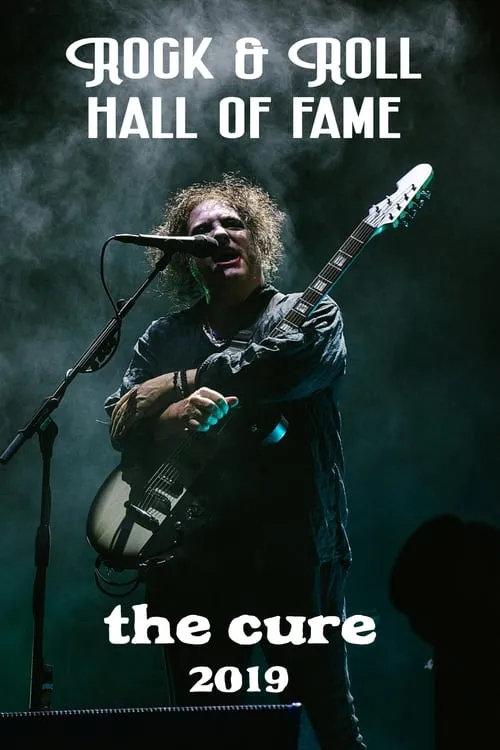 The Cure Rock & Roll Hall Of Fame 2019 (фильм)