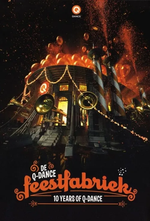 10 Years Of Q-Dance: De Feestfabriek (movie)