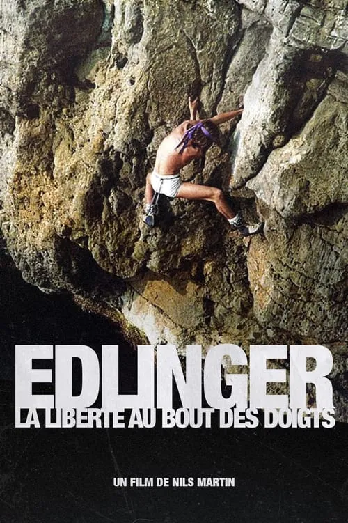 Edlinger, la liberté au bout des doigts (movie)