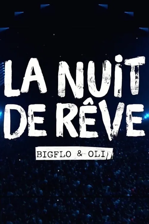 La nuit de rêve de Bigflo et Oli (movie)