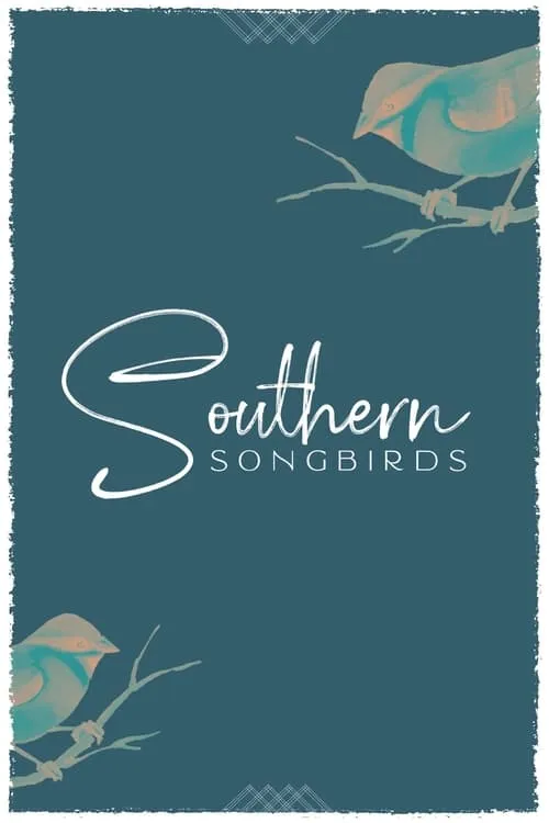 Southern Songbirds (сериал)