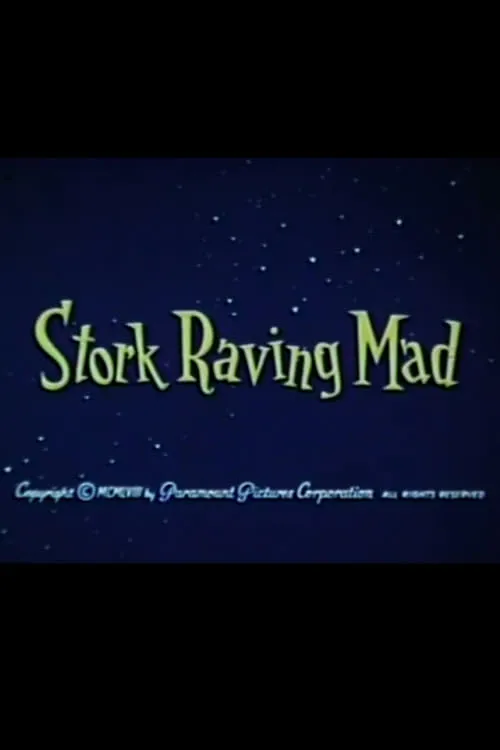 Stork Raving Mad