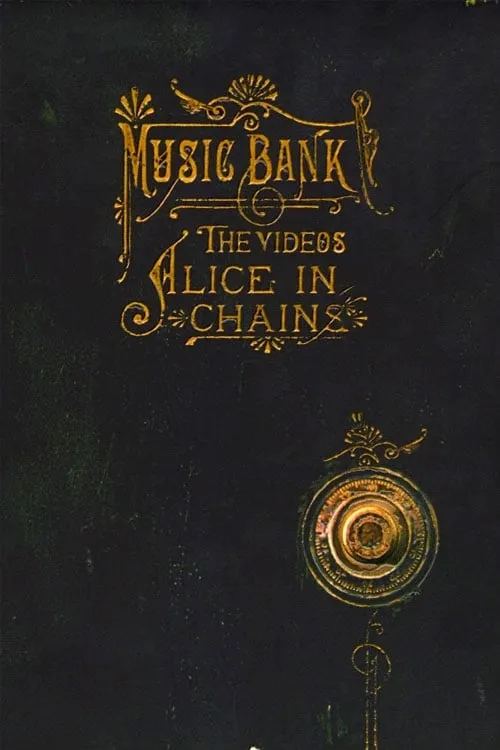 Alice in Chains - Music Bank: The Videos