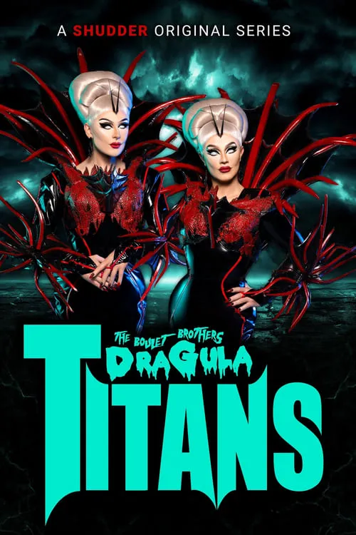 The Boulet Brothers' Dragula: Titans (сериал)