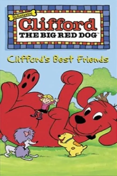 Clifford the Big Red Dog- Clifford's Best Friends (фильм)