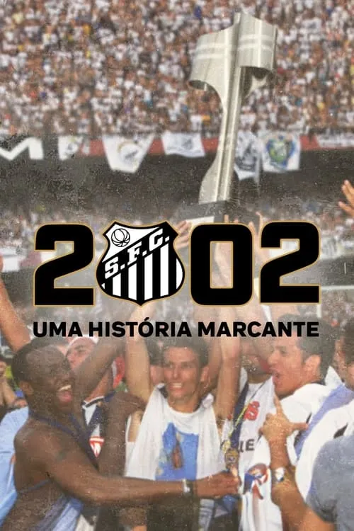 2002: Uma História Marcante (сериал)